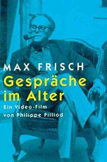Max Frisch - Gespräche im Alter Poster