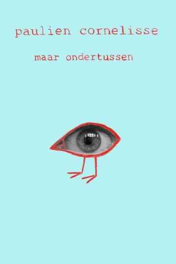 Paulien Cornelisse: Maar Ondertussen Poster