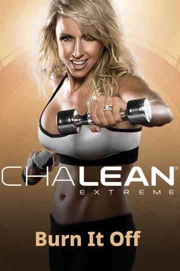 ChaLean Extreme - Burn It Off Poster