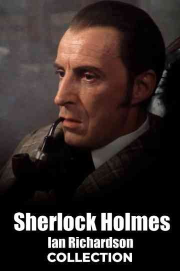 Sherlock Holmes (Ian Richardson) Collection Poster