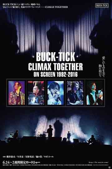 BUCKTICK Climax Together on Screen 19922016 Poster