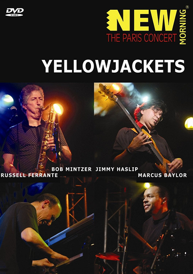 Yellowjackets New Morning The Paris Concert