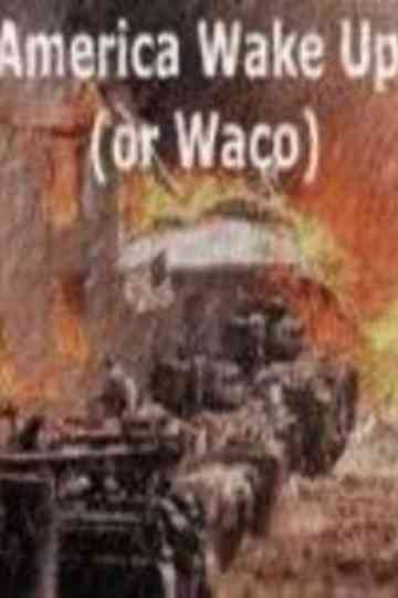 America: Wake Up (Or Waco) Poster