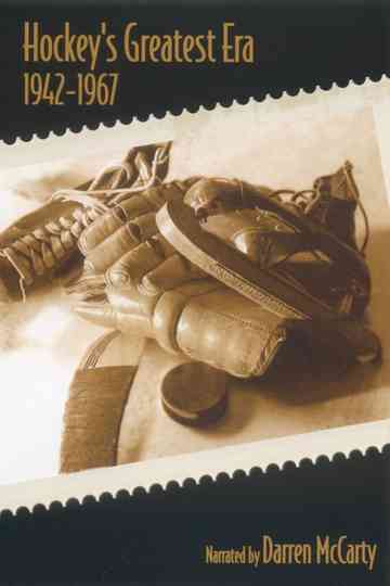 Hockey's Greatest Era: 1942-1967 Poster
