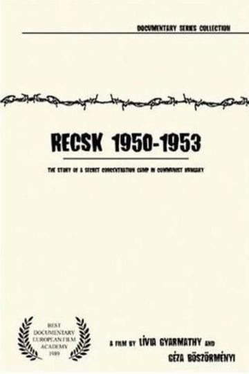 Recsk 195053 Story of a Forced Labor Camp