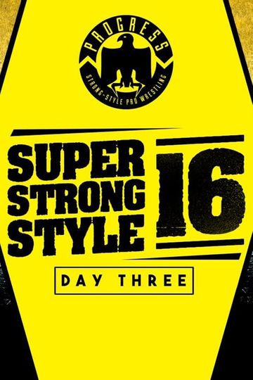 PROGRESS Chapter 68 Super Strong Style 16  Day 3