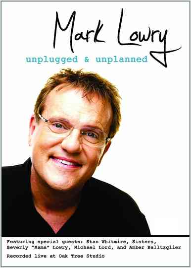 Mark Lowry Unplugged  Unplanned Poster