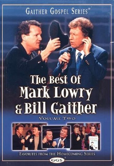 The Best of Mark Lowry  Bill Gaither Volume 2