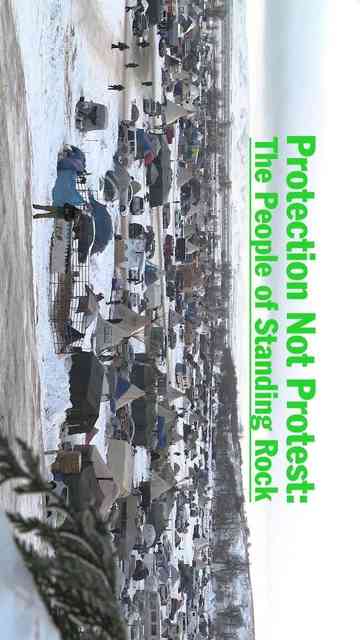 Protection Not Protest: The People of Standing Rock Poster