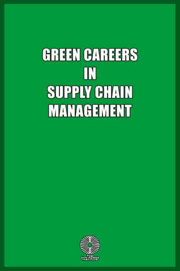 Green Careers in Supply Chain Management Poster