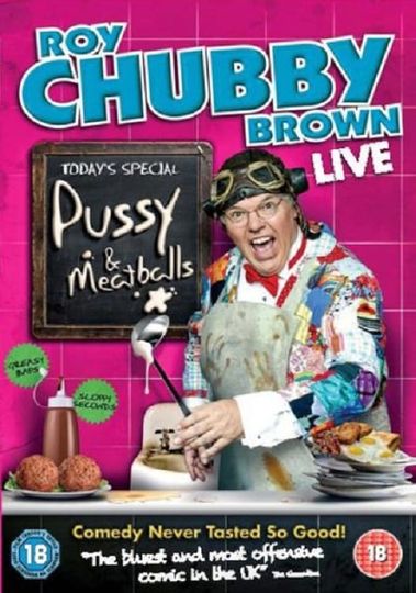 Roy Chubby Brown Pussy Meatballs