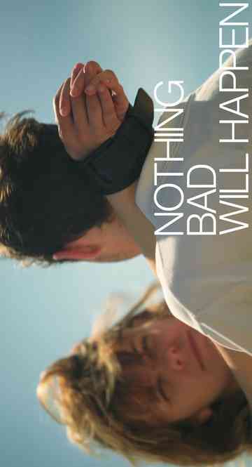 Nothing Bad Will Happen Poster