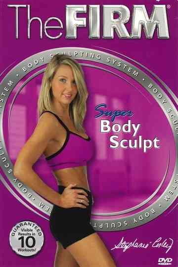 The Firm Body Sculpting System - Super Body Sculpt Poster