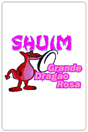 Shuim O Grande Dragão Rosa