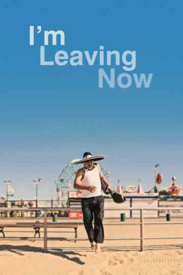 Im Leaving Now Poster