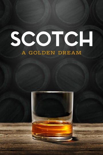 Scotch A Golden Dream Poster