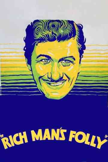 Rich Mans Folly Poster