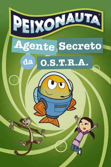 Peixonauta  Agente Secreto da OSTRA Poster