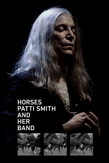 Horses: Patti Smith and Her Band Poster