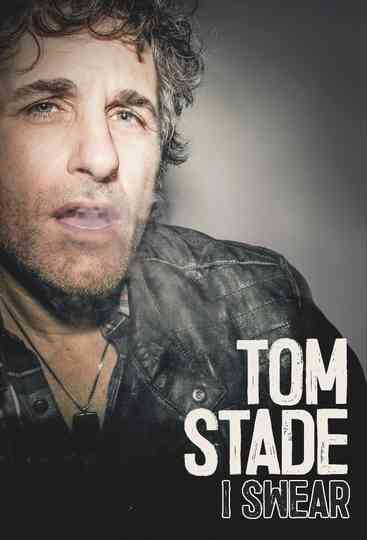 Tom Stade I Swear Poster