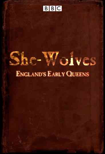 SheWolves Englands Early Queens poster