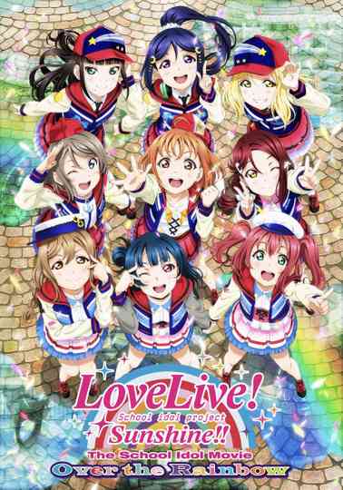 Love Live! Sunshine!! The School Idol Movie: Over the Rainbow Poster