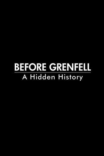 Before Grenfell: A Hidden History Poster