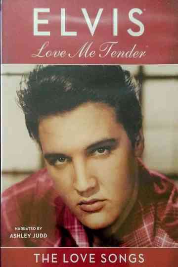 Elvis Love Me TenderThe Love Songs Poster