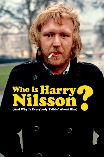 Who Is Harry Nilsson And Why Is Everybody Talkin About Him Poster