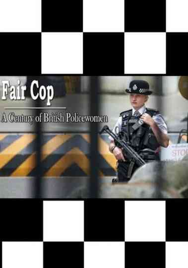 Fair Cop: A Century of British Policewomen Poster