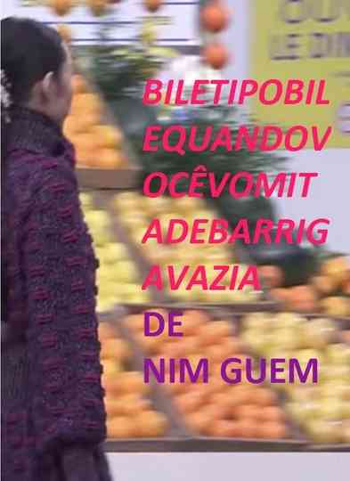 biletipobilequandovocêvomitadebarrigavazia Poster