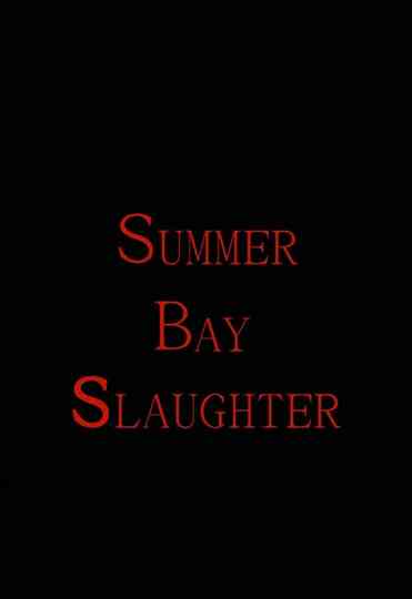 Summer Bay Slaughter Poster