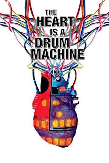 The Heart is a Drum Machine Poster