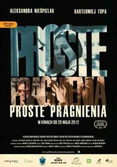 Proste Pragnienia Poster