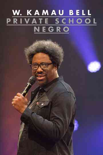 W. Kamau Bell: Private School Negro poster