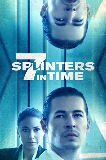 7 Splinters in Time Poster