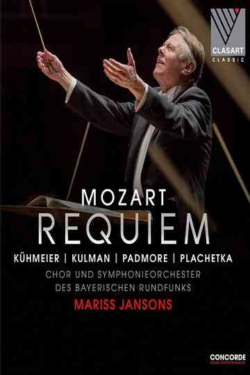 Mozart: Requiem KV 626 – Chor und Symphonieorchester des Bayerischen Rundfunks, Mariss Jansons Poster