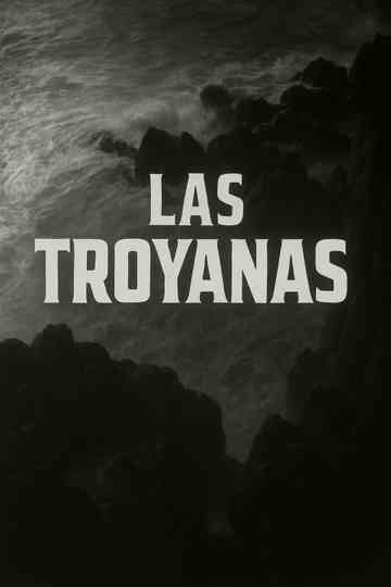Las Troyanas Poster