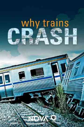 NOVA: Why Trains Crash Poster