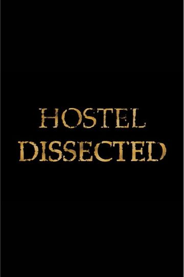 Hostel Dissected