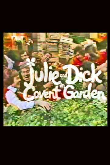 Julie and Dick at Covent Garden Poster