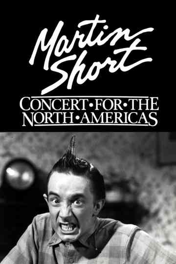 Martin Short: Concert for the North Americas Poster