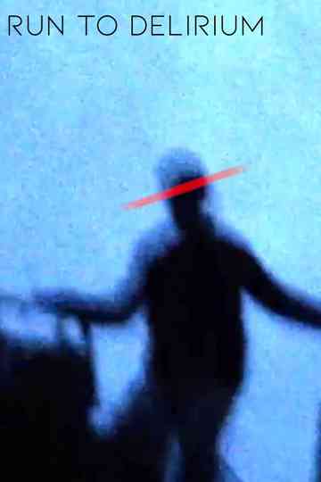 Run to Delirium Poster