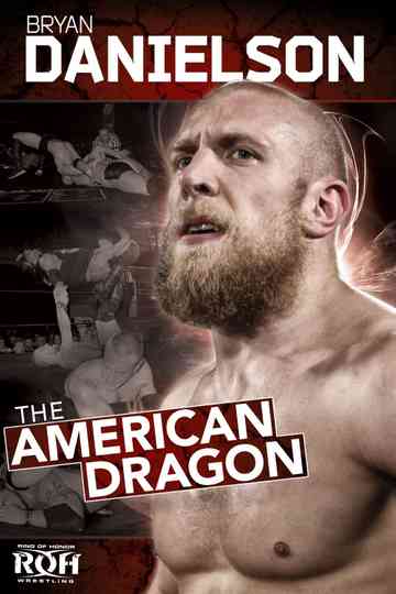 ROH Bryan Danielson  The American Dragon Poster