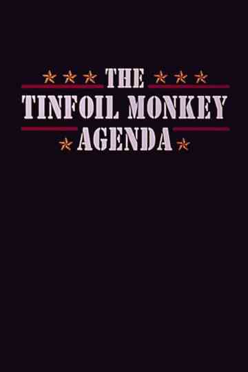 The Tinfoil Monkey Agenda Poster
