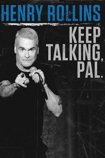 Henry Rollins Keep Talking Pal