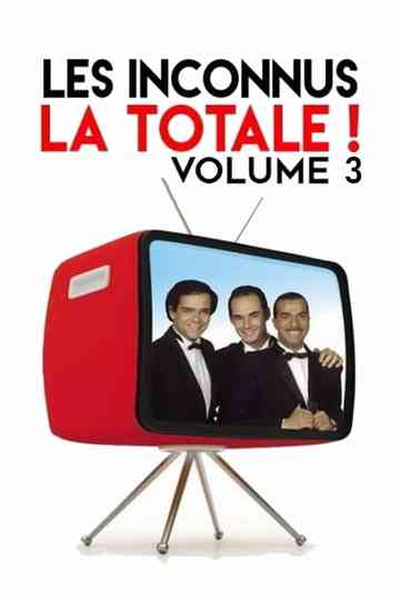 Les Inconnus La Totale Vol 3 poster