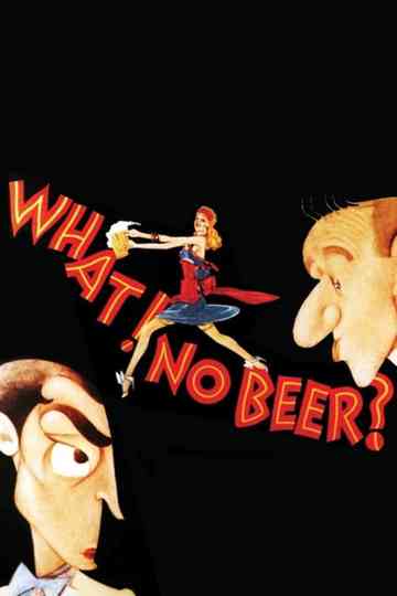 What! No Beer? Poster