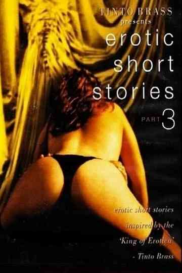 Tinto Brass Presents Erotic Short Stories Part 3 Hold My Wrists Tight Poster