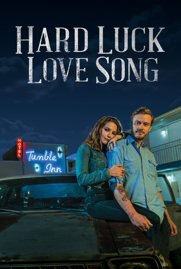 Hard Luck Love Song Poster